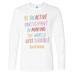 Blair Imani Be An Active White Long Sleeve New Merch