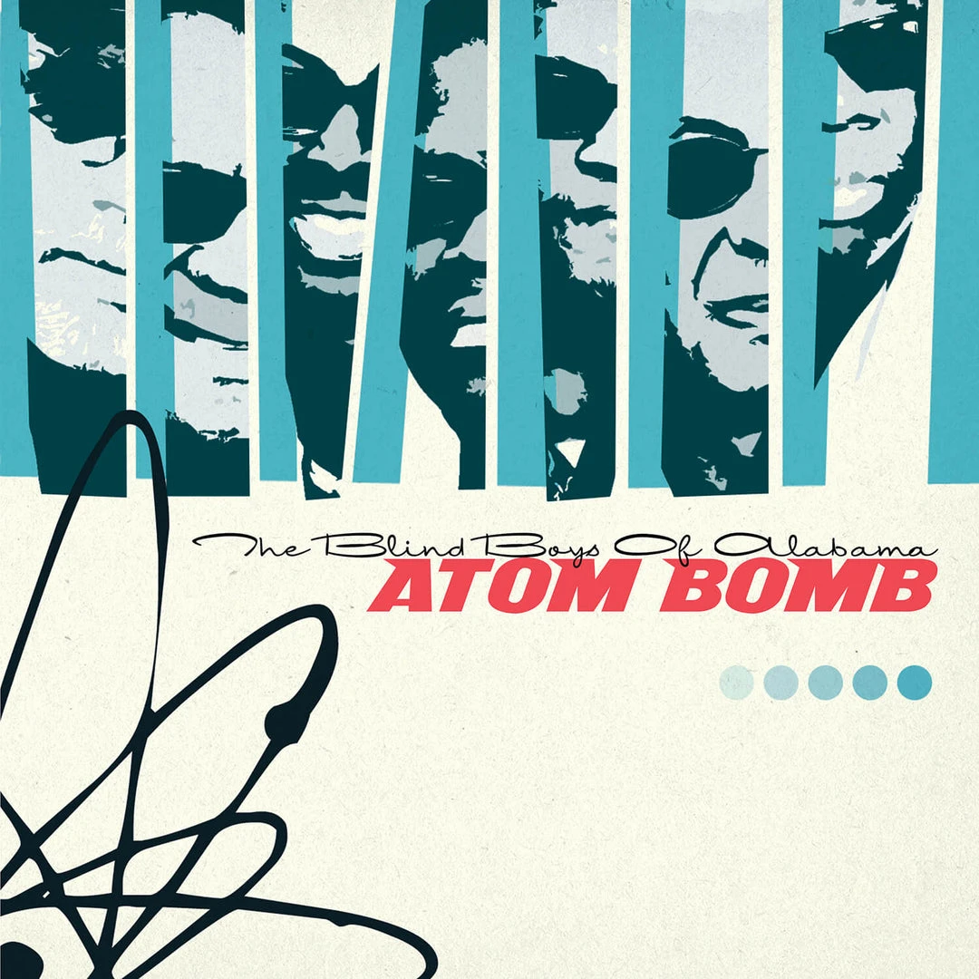 The Blind Boys Of Alabama Atom Bomb 1 The Blind Boys Of Alabama Atom Bomb
