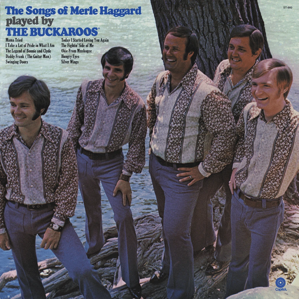 The Songs Of Merle Haggard Played By The Buckaroos 1 The Songs Of Merle Haggard Played By The Buckaroos