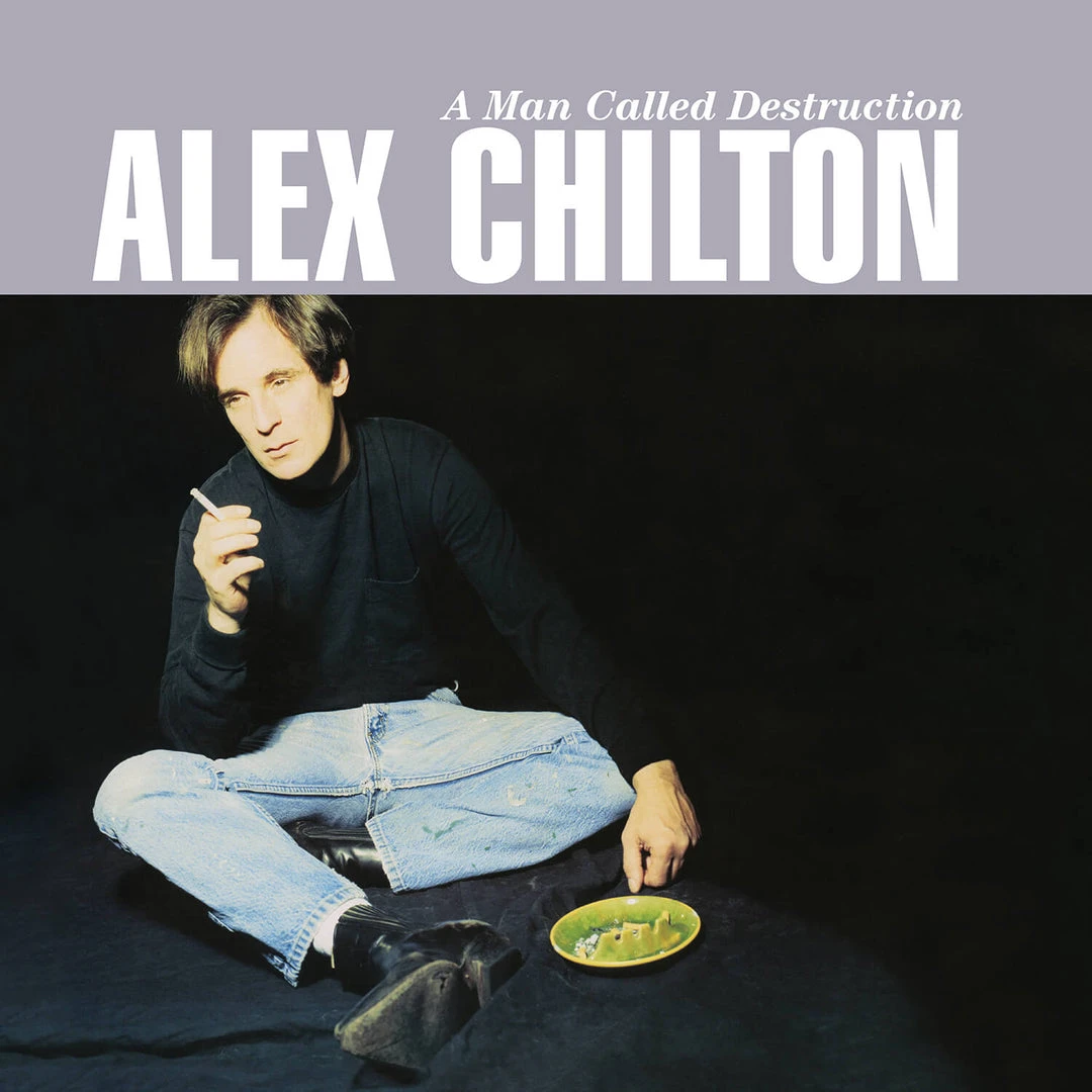 Alex Chilton A Man Called Destruction New Merch 1 Alex Chilton A Man Called Destruction New Merch
