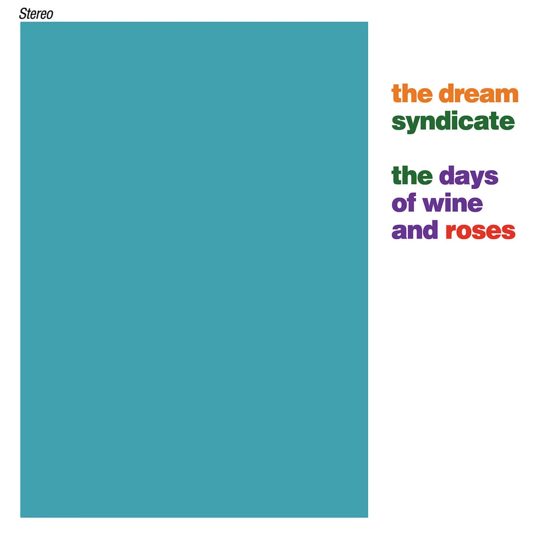 The Dream Syndicate The Days Of Wine And Roses 1 The Dream Syndicate The Days Of Wine And Roses