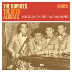 The Duprees The Coed Albums: You Belong To Me / Have You Heard New Merch