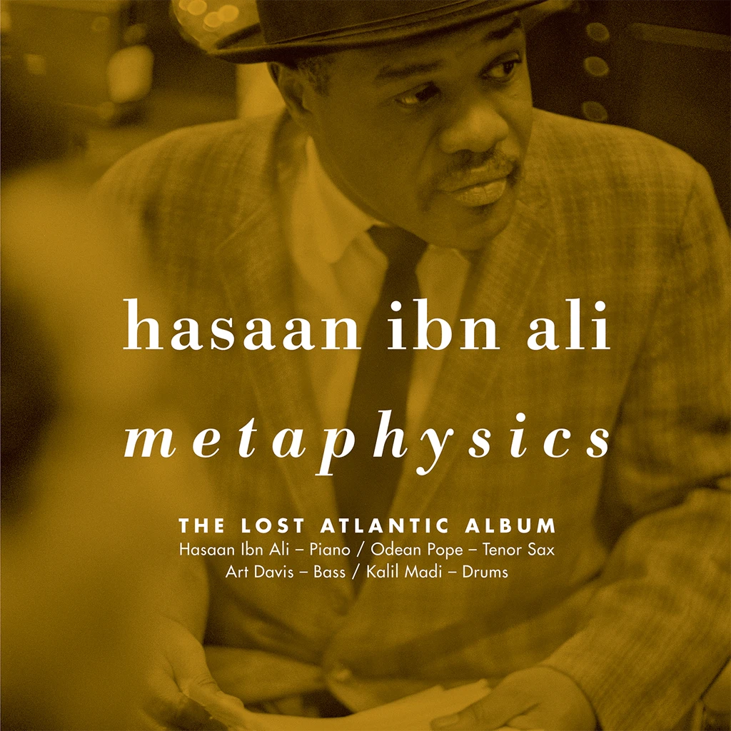 Hasaan Ibn Ali Metaphysics: The Lost Atlantic Album 1 Hasaan Ibn Ali Metaphysics: The Lost Atlantic Album