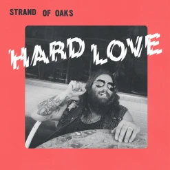Strand Of Oaks Hard Love 12