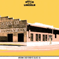 Hello Merch New Merch Hello Lincoln Limited Edition AZ Sash Door & Glass Co. Screen Print