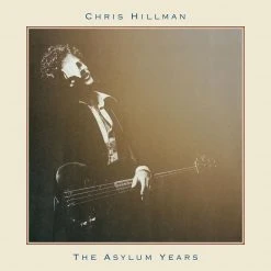 Chris Hillman The Asylum Years New Merch