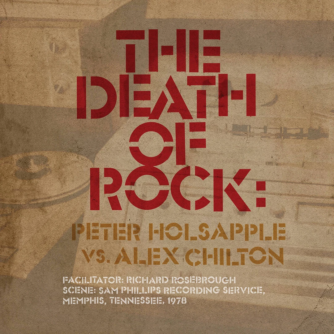 Peter Holsapple Vs. Alex Chilton The Death Of Rock New Merch 1 Peter Holsapple Vs. Alex Chilton The Death Of Rock New Merch