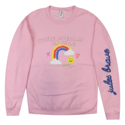 Jules Brave You're Literally An Icon Pink Sweatshirt