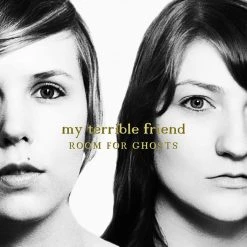 My Terrible Friend Room For Ghosts CD