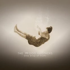The Wood Brothers One Drop Of Truth CD