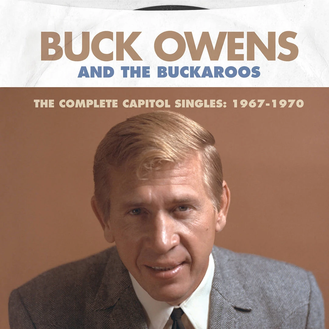 Buck Owens And The Buckaroos New Merch The Complete Capitol Singles: 1967–1970 1 Buck Owens And The Buckaroos New Merch The Complete Capitol Singles: 1967–1970