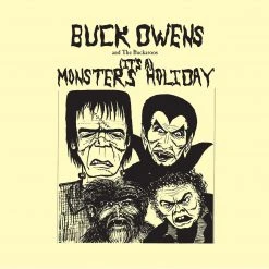 Buck Owens And His Buckaroos (It’s A) Monsters’ Holiday