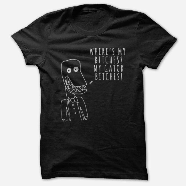 President Gator Gator Bitches Black T-Shirt 1 President Gator Gator Bitches Black T-Shirt