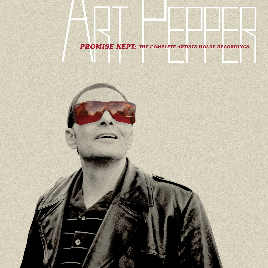 Art Pepper Promise Kept: The Complete Artists House Recordings 1 Art Pepper Promise Kept: The Complete Artists House Recordings