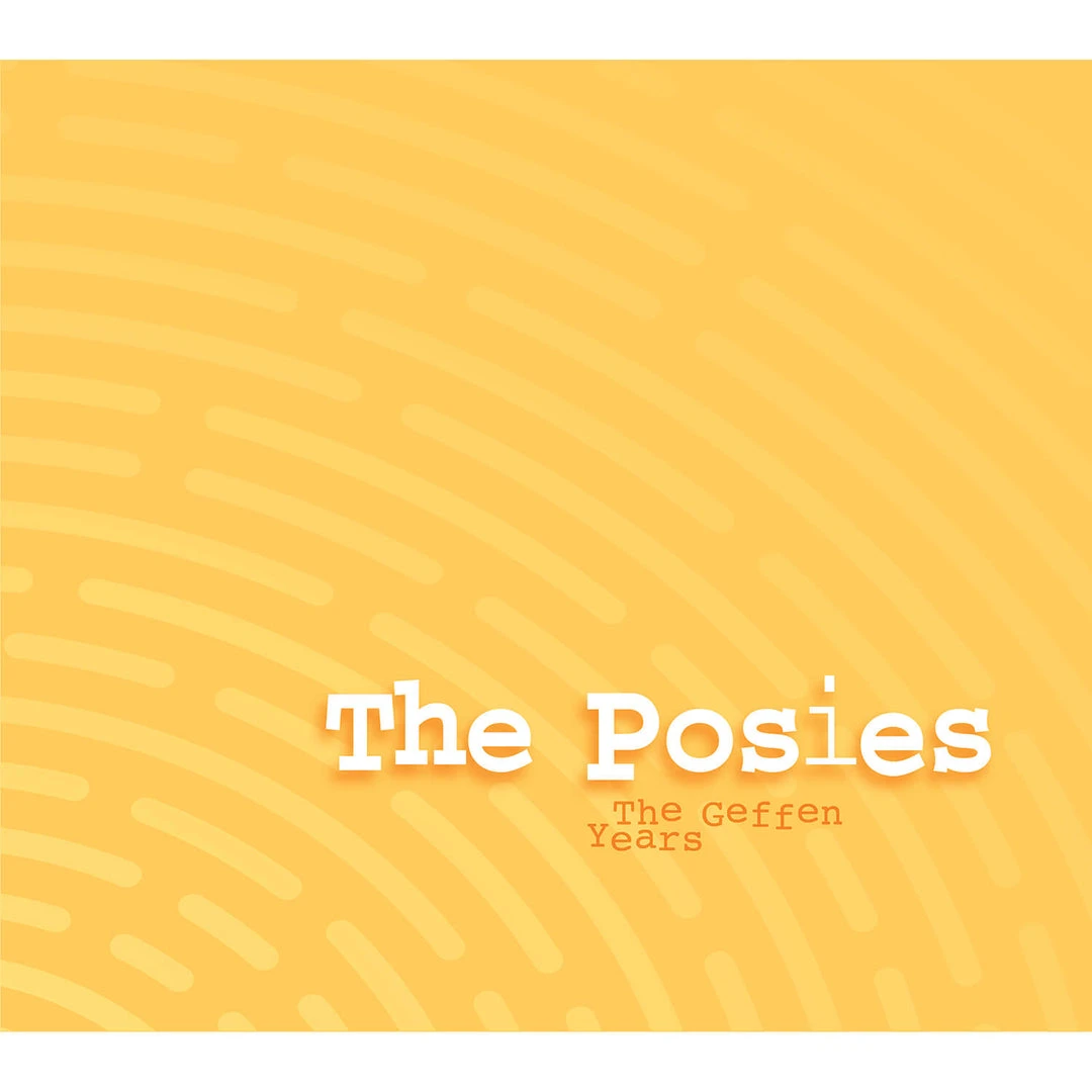 The Posies New Merch The Geffen Years 1 The Posies New Merch The Geffen Years