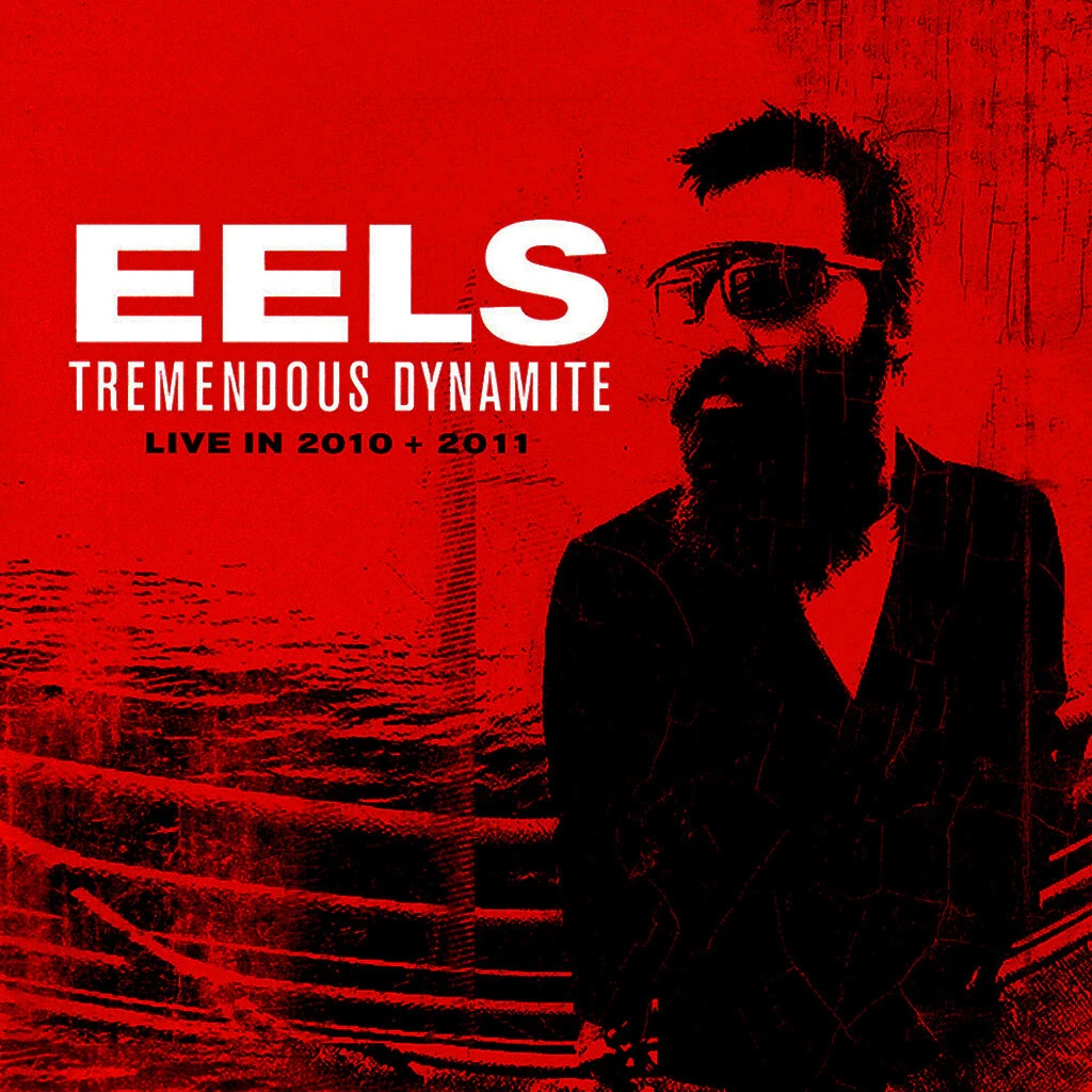 Eels Tremendous Dynamite Live 2010 & 2011 CD 2 Eels Tremendous Dynamite Live 2010 & 2011 CD