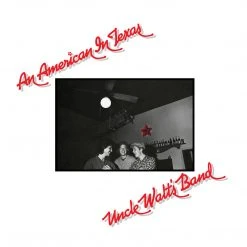 Uncle Walt's Band An American In Texas New Merch