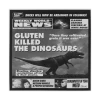 Weekly World News Gluten Killed The Dinosaurs Sticker